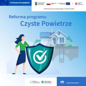 Czas na remont programu Czyste Powietrze. W trosce o naszych beneficjentów